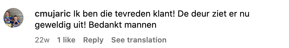 Client's feedback- Ik ben die tevreden kant! De dur ziet er nu geweldig uit! Bedankt mannen